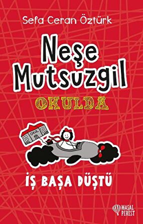 Neşe Mutsuzgil Okulda: İş Başa Düştü