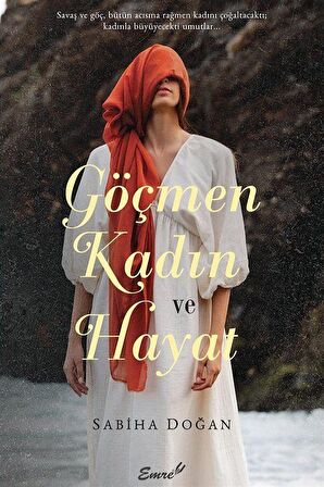 Göçmen Kadın ve Hayat / Sabiha Doğan
