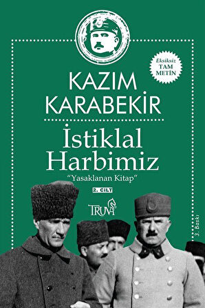 İstiklal Harbimiz (2. Cilt) & Yasaklanan Kitap / Kazım Karabekir