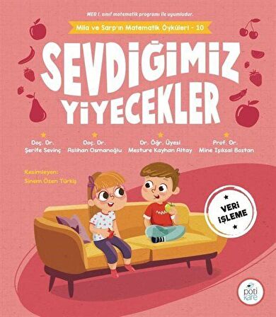 Sevdiğimiz Yiyecekler / Mila ve Sarp'ın Matematik Öyküleri 10 / Doç. Dr. Şerife Sevinç