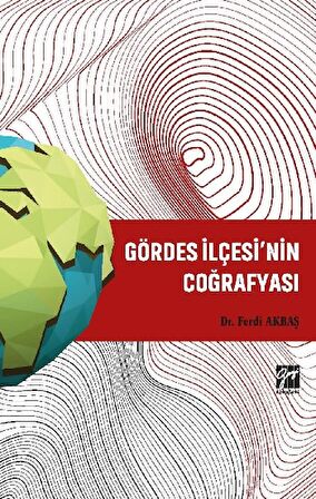 Gördes İlçesi’nin Coğrafyası