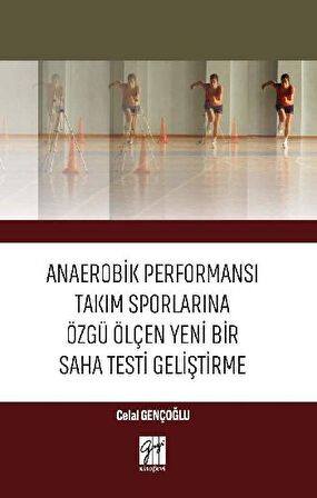 Anaerobik Performansı Takım Sporlarına Özgü Ölçen Yeni Bir Saha Testi Geliştirme