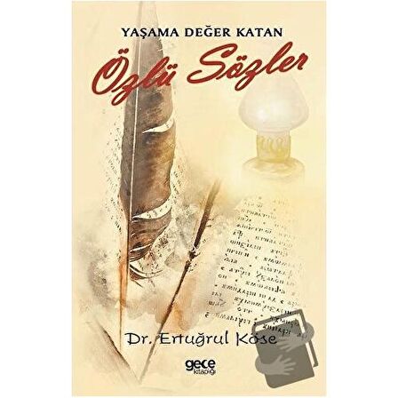 Yaşama Değer Katan Özlü Sözler