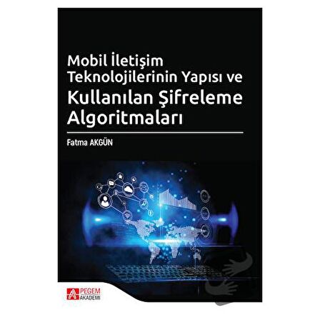 Mobil İletişim Teknolojilerinin Yapısı ve Kullanılan Şifreleme Algoritmaları