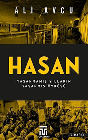 Hasan – Yaşanmamış Yılların Yaşanmış Öyküsü