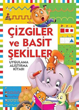 Çizgiler ve Basit Şekiller / Uygulama - Alıştırma Kitabı