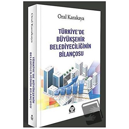 Türkiye’de Büyükşehir Belediyeciliğinin Bilançosu