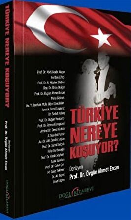 Türkiye Nereye Koşuyor?