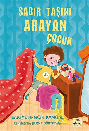 Sabır Taşını Arayan Çocuk / Doç. Dr. Saniye Bencik Kangal