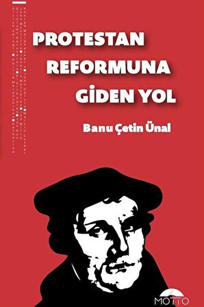 Protestan Reformuna Giden Yol / Banu Çetin Ünal