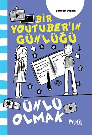 Ünlü Olmak / Bir Youtuber'ın Günlüğü / Şebnem Pişkin