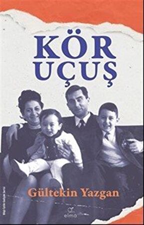 Kör Uçuş / Gültekin Yazgan