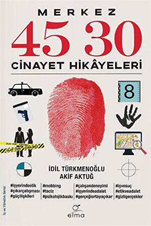 Merkez 45 30 Cinayet Hikayeleri / İdil Türkmenoğlu