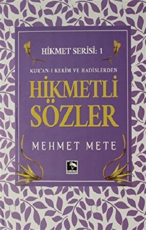 Kur'an-ı Kerim ve Hadislerden Hikmetli Sözler