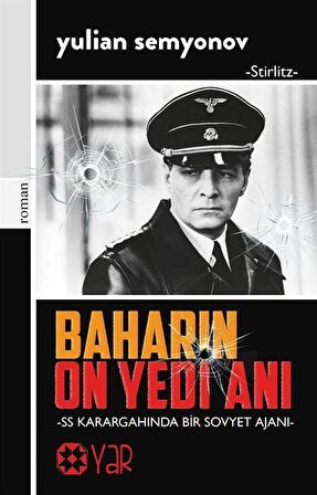 Baharın On Yedi Anı & SS Karargahında Bir Sovyet Ajanı / Yulian Semyonov