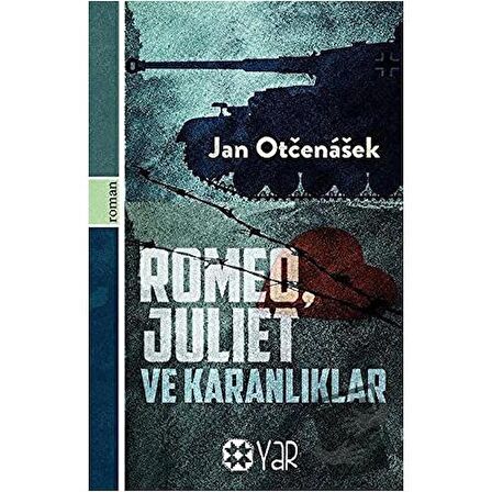 Romeo, Juliet ve Karanlıklar