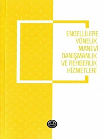 Engellilere Yönelik Manevi Danışmanlık ve Rehberlik Hizmetleri