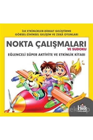 Nokta Çalışmaları Ve Sudoku - Eğlenceli Süper Aktivite Ve Etkinlik Kitabı