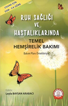Ruh Sağlığı ve Hastalıklarında Temel Hemşirelik Bakımı