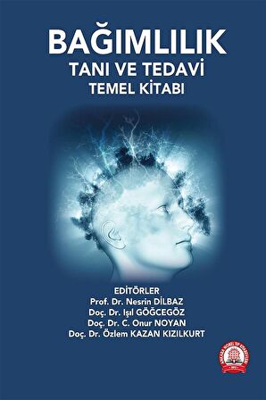 Bağımlılık Tanı ve Tedavi Temel Kitabı