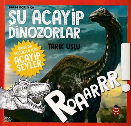 Daha da Küçükler İçin Şu Acayip Dinozorlar - Daha da Küçükler İçin Acayip Şeyler 2