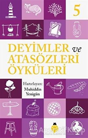 Deyimler ve Atasözleri Öyküleri - 5