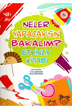 Bilgiseli Kids Okul Öncesi Neler Yapacaksın Bakalım Etkinlik Kitabı 48+ Ay