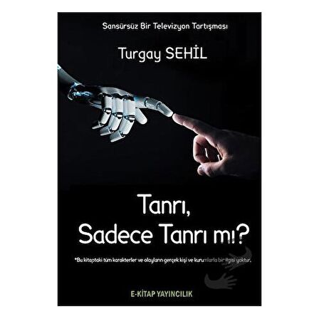 Tanrı, Sadece Tanrı mı?