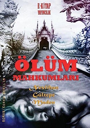 Ölüm Mahkumları / Neslihan Gültepe Maden
