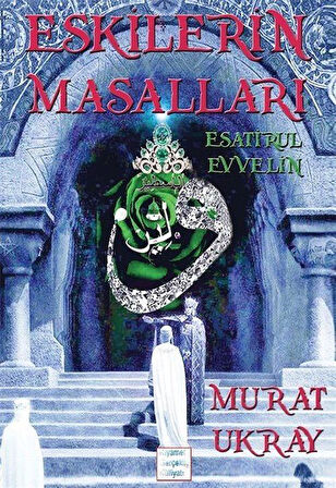 Eskilerin Masalları / Murat Ukray