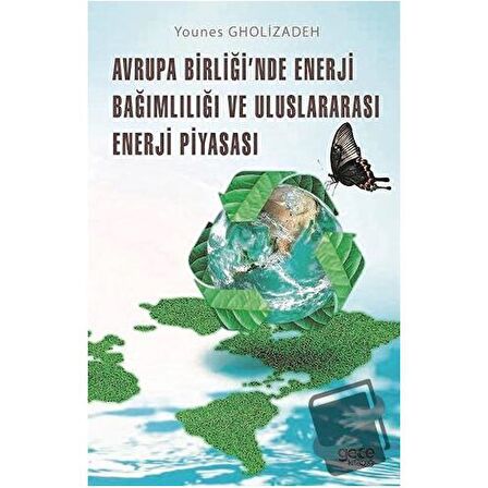 Avrupa Birliği'nde Enerji Bağımlılığı ve Uluslararası Enerji