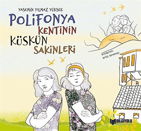 Polifonya Kentinin Küskün Sakinleri / Yasemin Yılmaz Yüksek