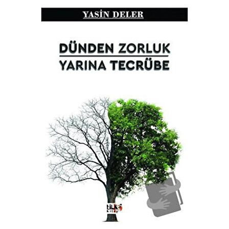 Dünden Zorluk Yarına Tecrübe