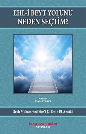 Ehl-i Beyt Yolunu Neden Seçtim?