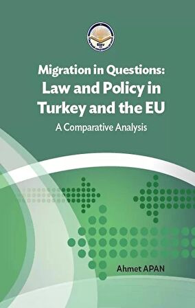 Migration in Questions Law and Policy in Turkey and the EU