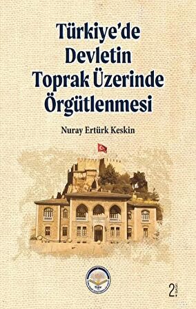 Türkiye’de Devletin Toprak Üzerinde Örgütlenmesi