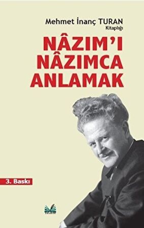 Nazım’ı Nazımca Anlamak