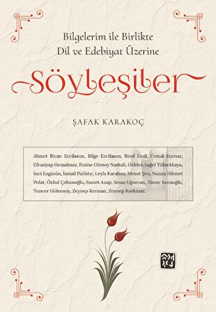 Bilgelerim ile Birlikte Dil ve Edebiyat Üzerine Söyleşiler - Şafak Karakoç