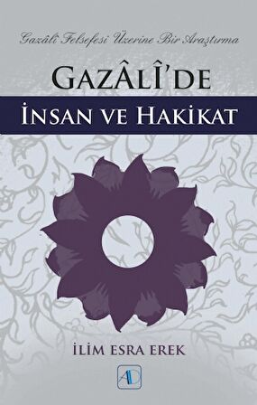 Gazali’de İnsan ve Hakikat