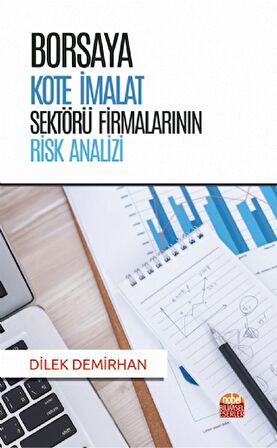 Borsaya Kote İmalat Sektörü Firmalarının Risk Analizi