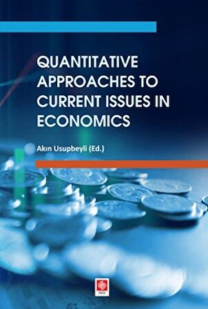 Quantitative Approaches to Current Issues in Economics