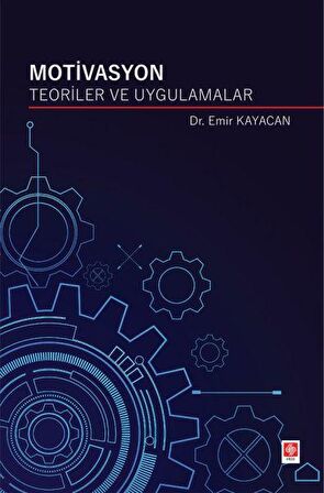 Motivasyon Teoriler ve Uygulamalar