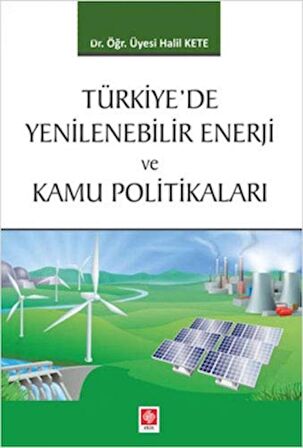 Türkiye'de Yenilenebilir Enerji ve Kamu Politikaları