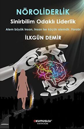Nöroliderlik & Sinirbilim Odaklı Liderlik / İlkgün Demir