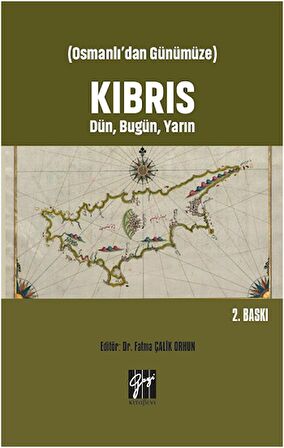 Osmanlı'dan Günümüze Kıbrıs Dün, Bugün, Yarın