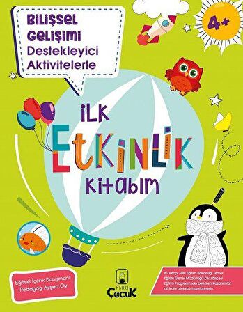 Bilişsel Gelişimi Destekleyen Aktivitelerle İlk Etkinlik Kitabım