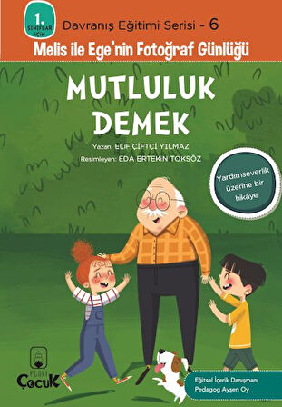 Davranış Eğitimi Serisi 6 - Melis ile Ege'nin Fotoğraf Günlüğü-Mutluluk Demek