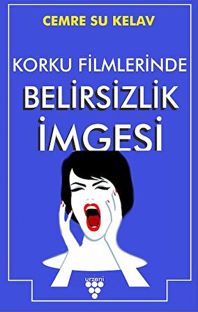 Korku Filmlerinde Belirsizlik İmgesi