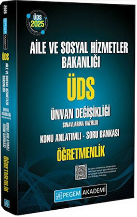 2025 ÜDS Aile ve Sosyal Hizmetler Bakanlığı Ünvan Değişikliği Sınavlarına Hazırlık Konu Anlatımlı Soru Bankası Öğretmenlik