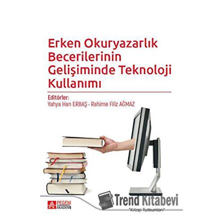 Erken Okuryazarlık Becerilerinin Gelişiminde Teknoloji Kullanımı